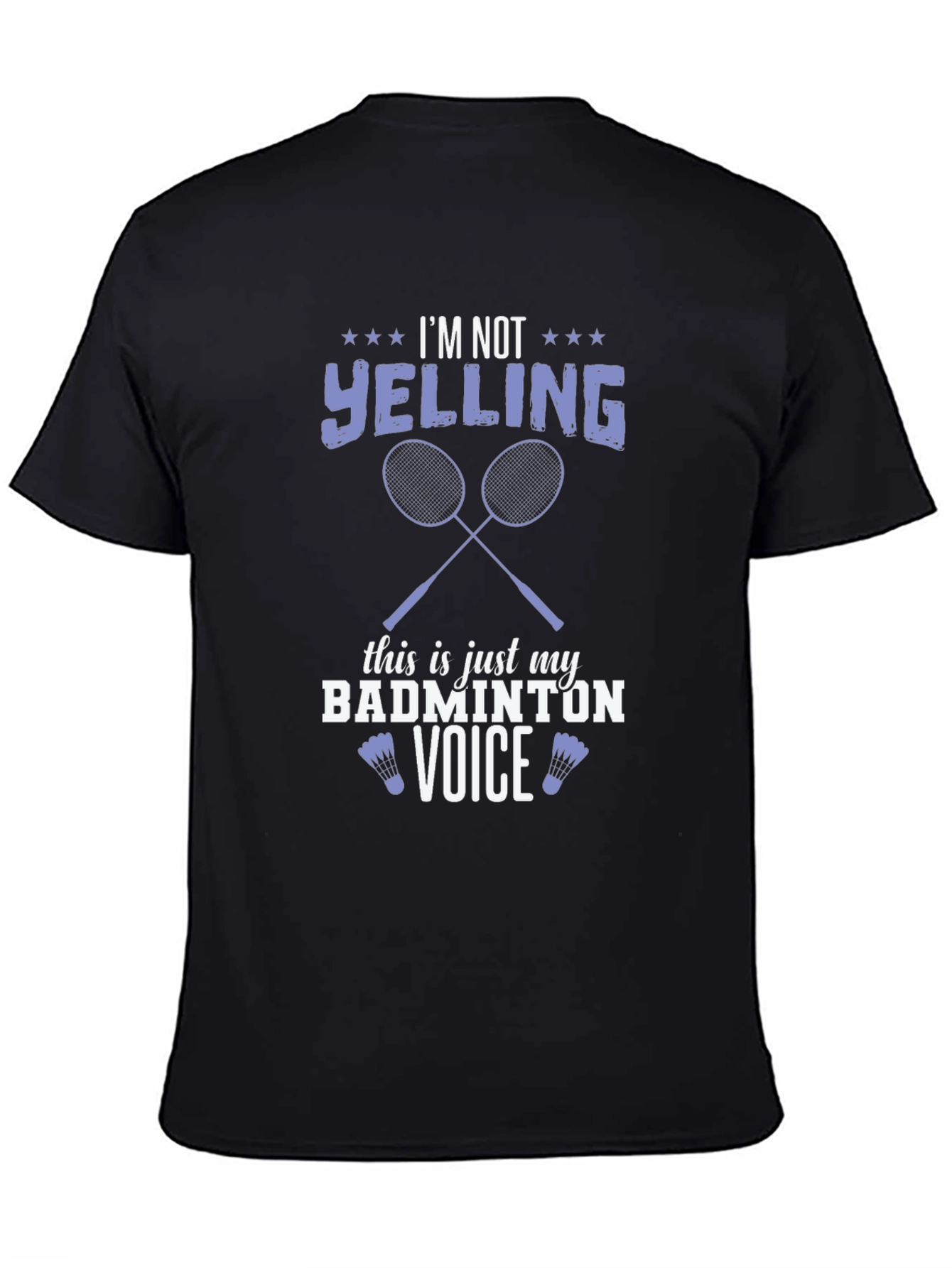 Badminton Voice T-Shirt - Funny Graphic Tee