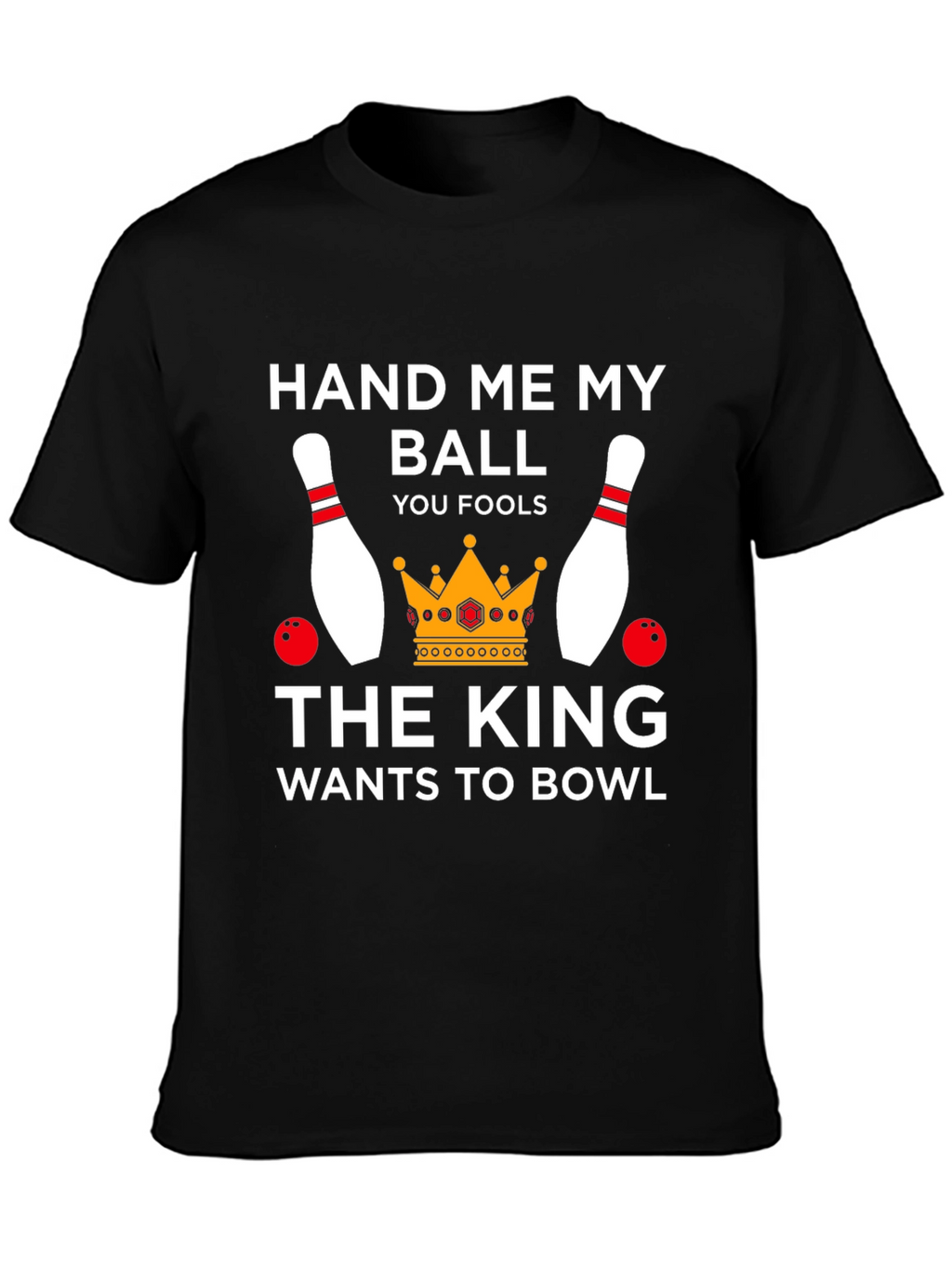 Hand Me My Ball Bowling T-Shirt