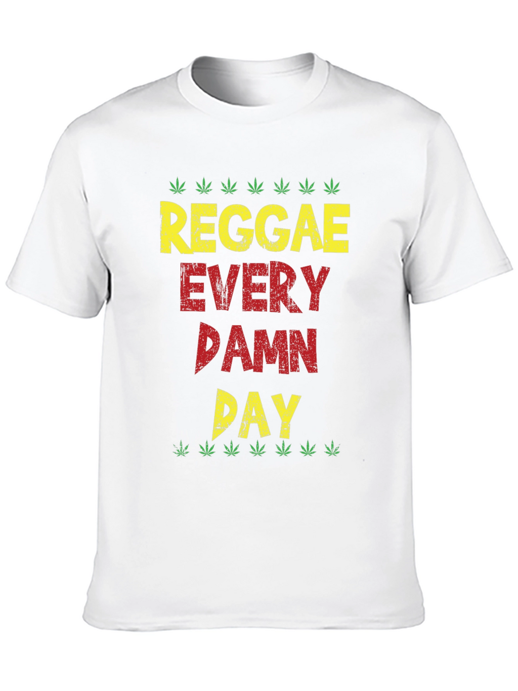 Reggae Every Damn Day T-Shirt - Casual Graphic Tee