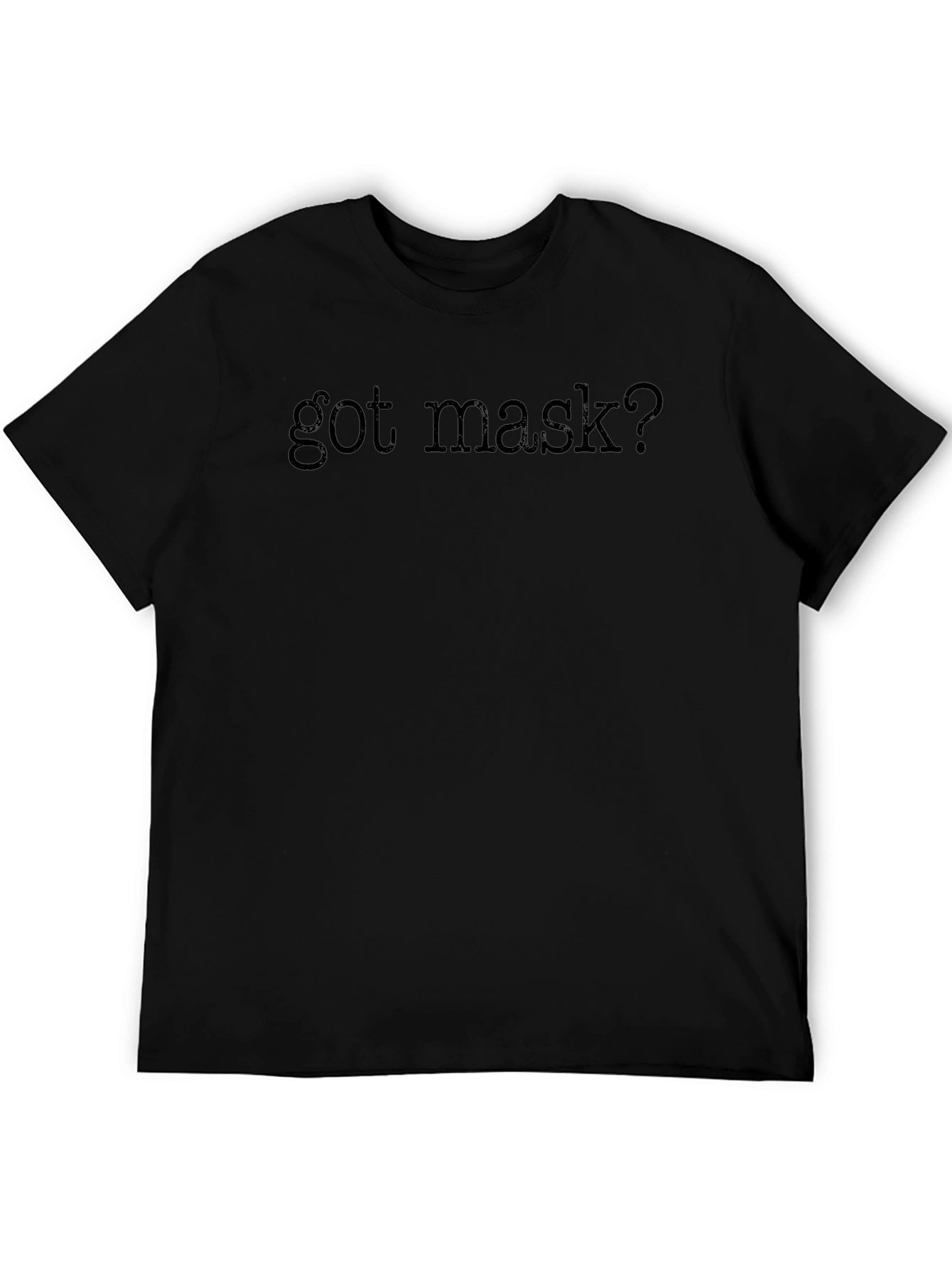 Got Mask? Novelty Graphic T-Shirt - Black