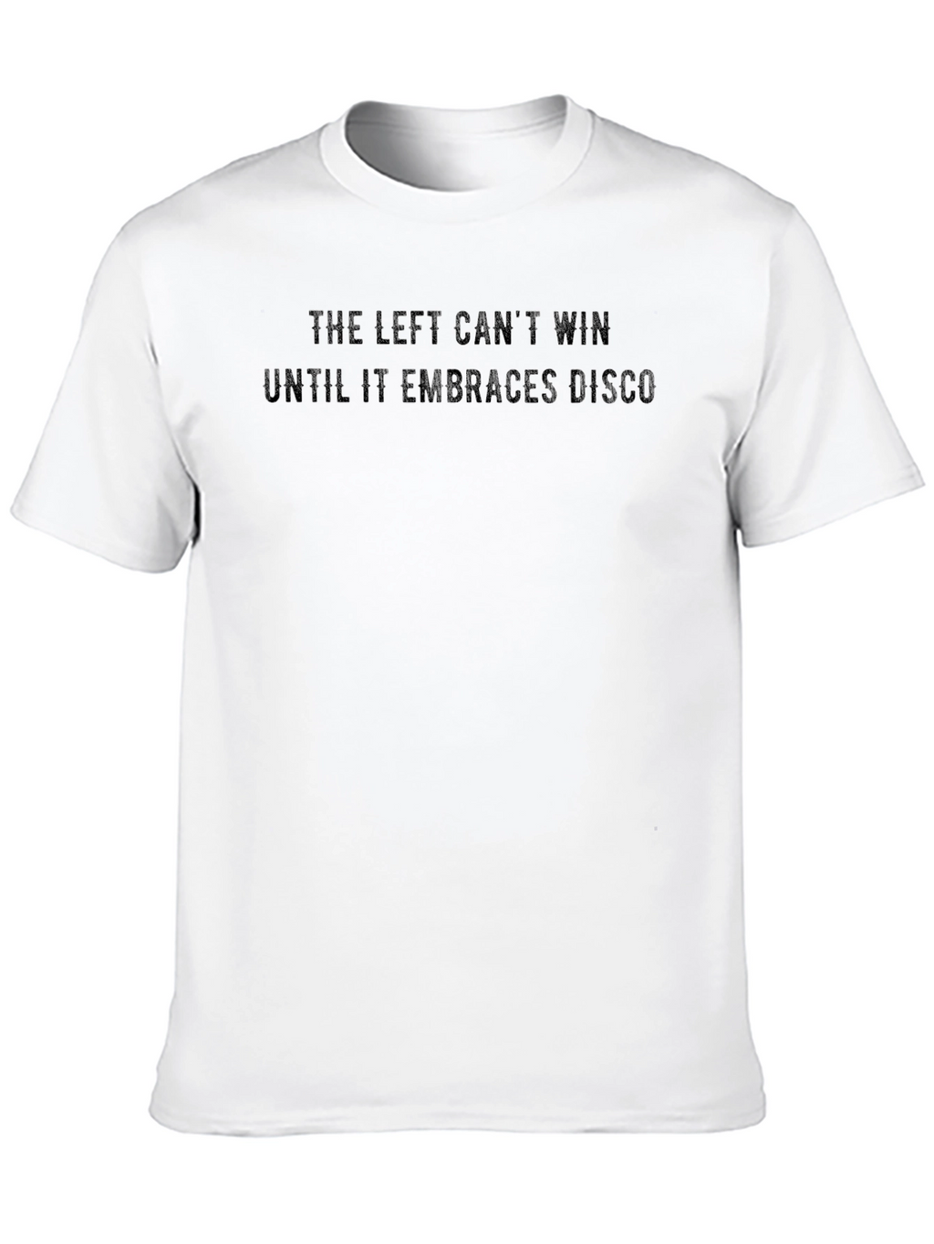 The Left Cant Win Disco T-Shirt