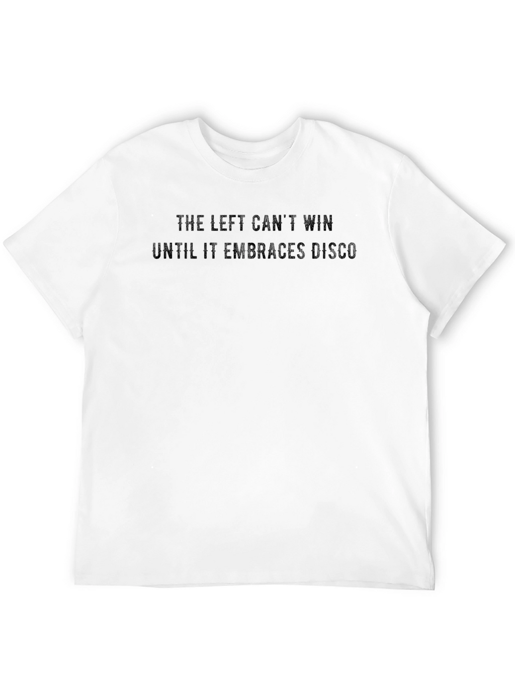 The Left Cant Win Disco T-Shirt