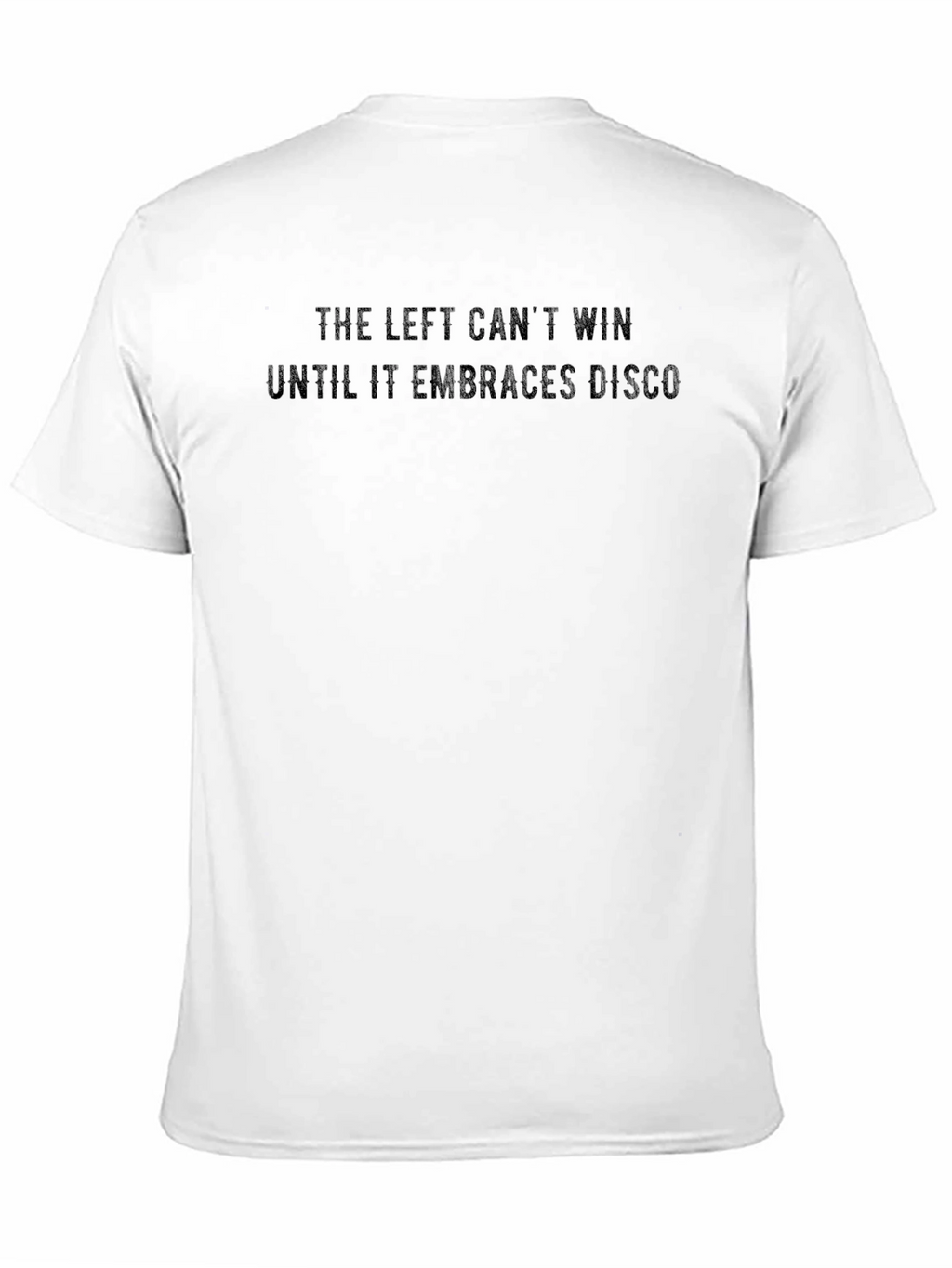 The Left Cant Win Disco T-Shirt