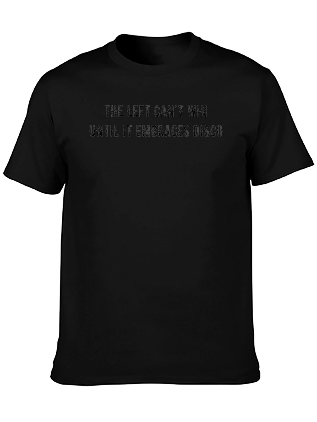 The Left Cant Win Disco T-Shirt