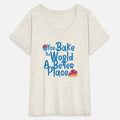 You Bake The World A Better Place
