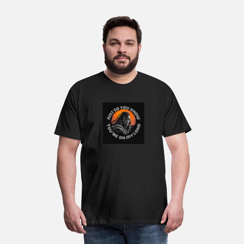 You're on my Land, Native American Bold Statement