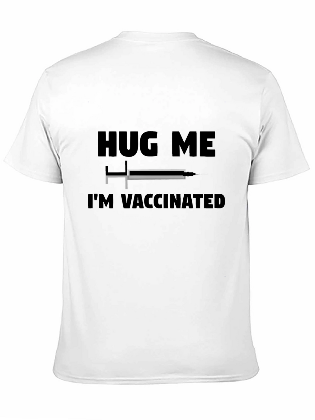 Hug Me Im Vaccinated Graphic T-Shirt
