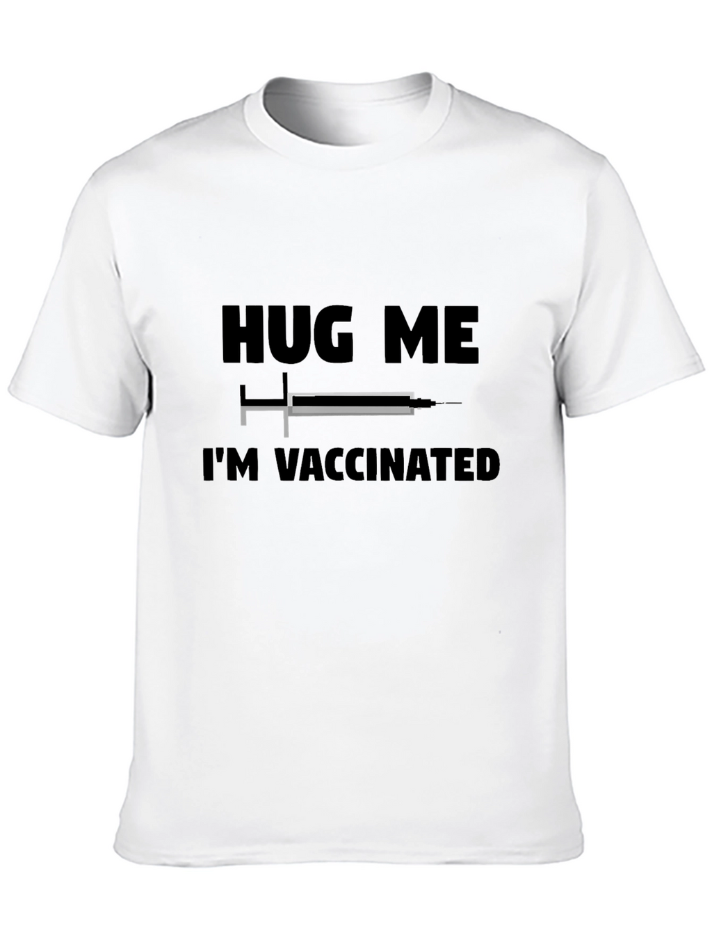 Hug Me Im Vaccinated Graphic T-Shirt