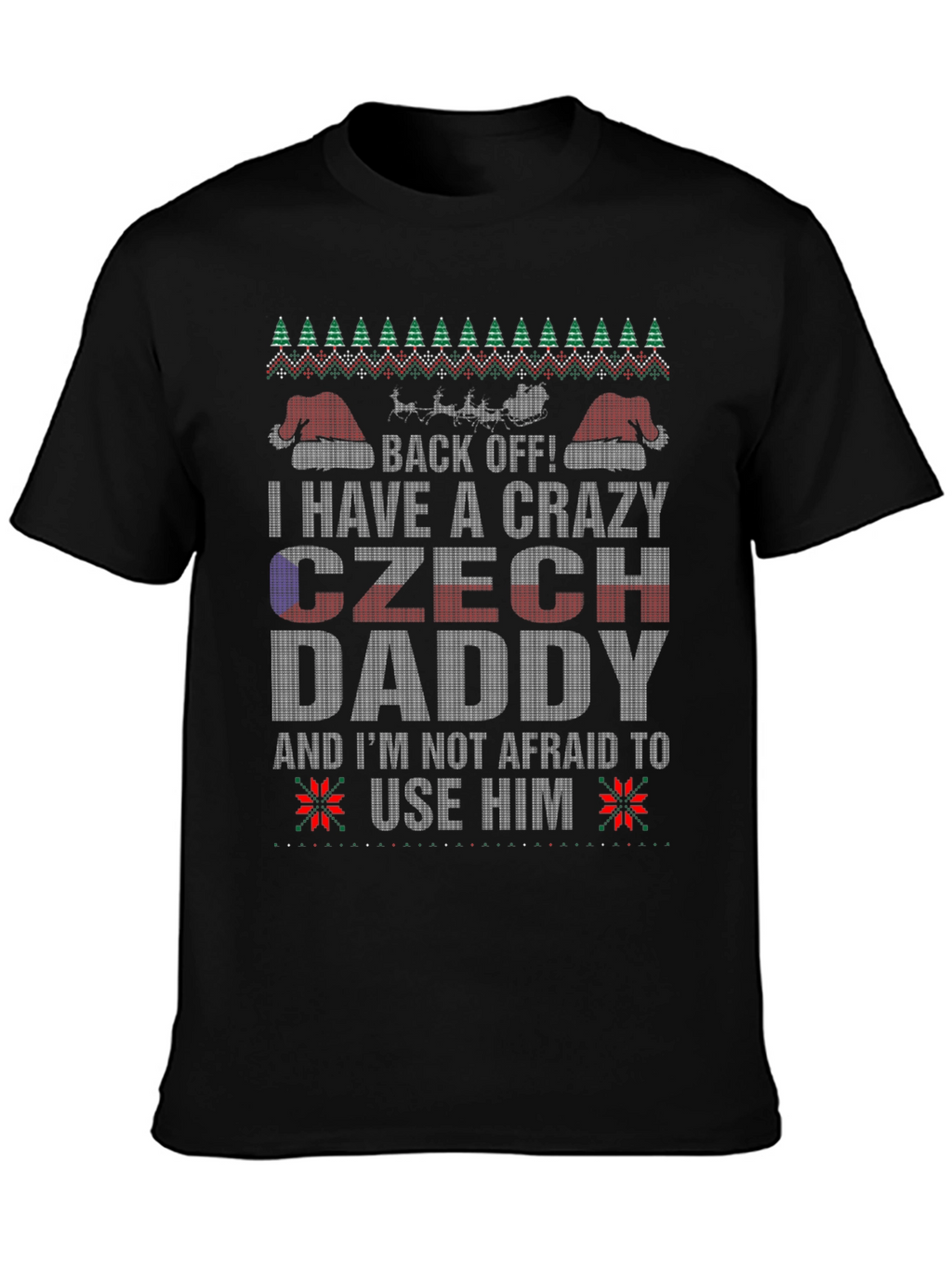 Crazy Czech Daddy Christmas T-Shirt