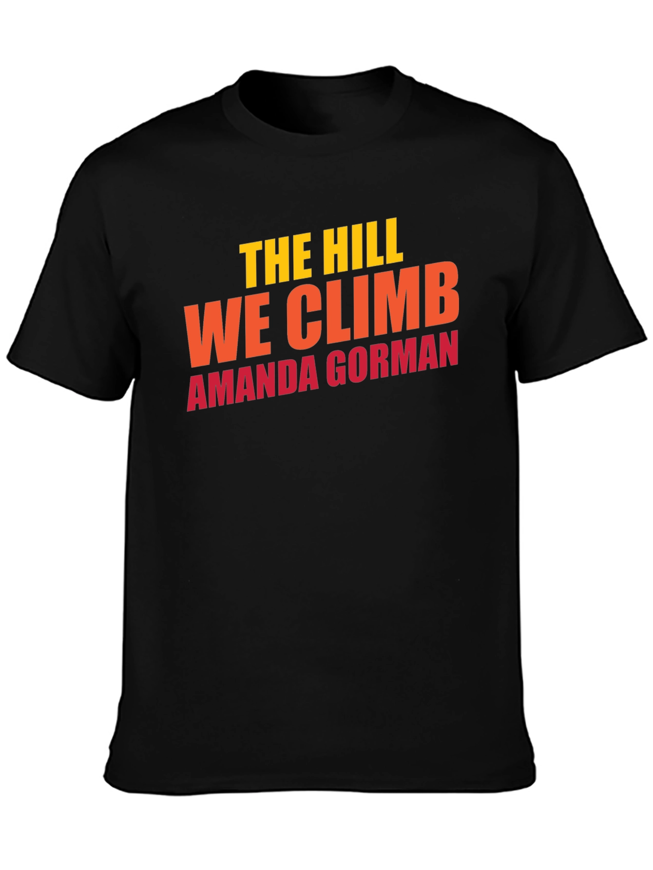 The Hill We Climb Amanda Gorman T-Shirt
