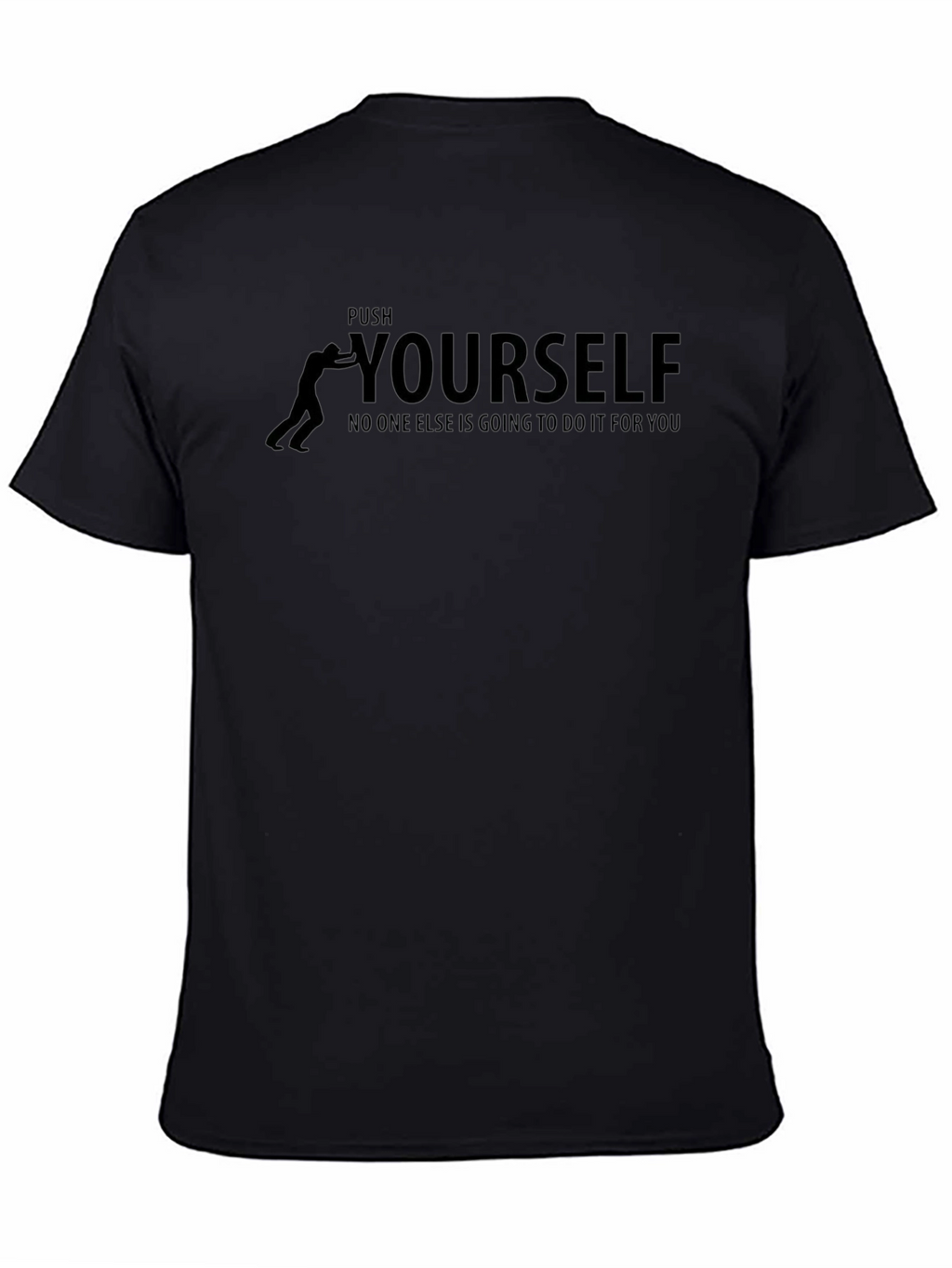 Push Yourself Black T-Shirt - Motivational Graphic Tee