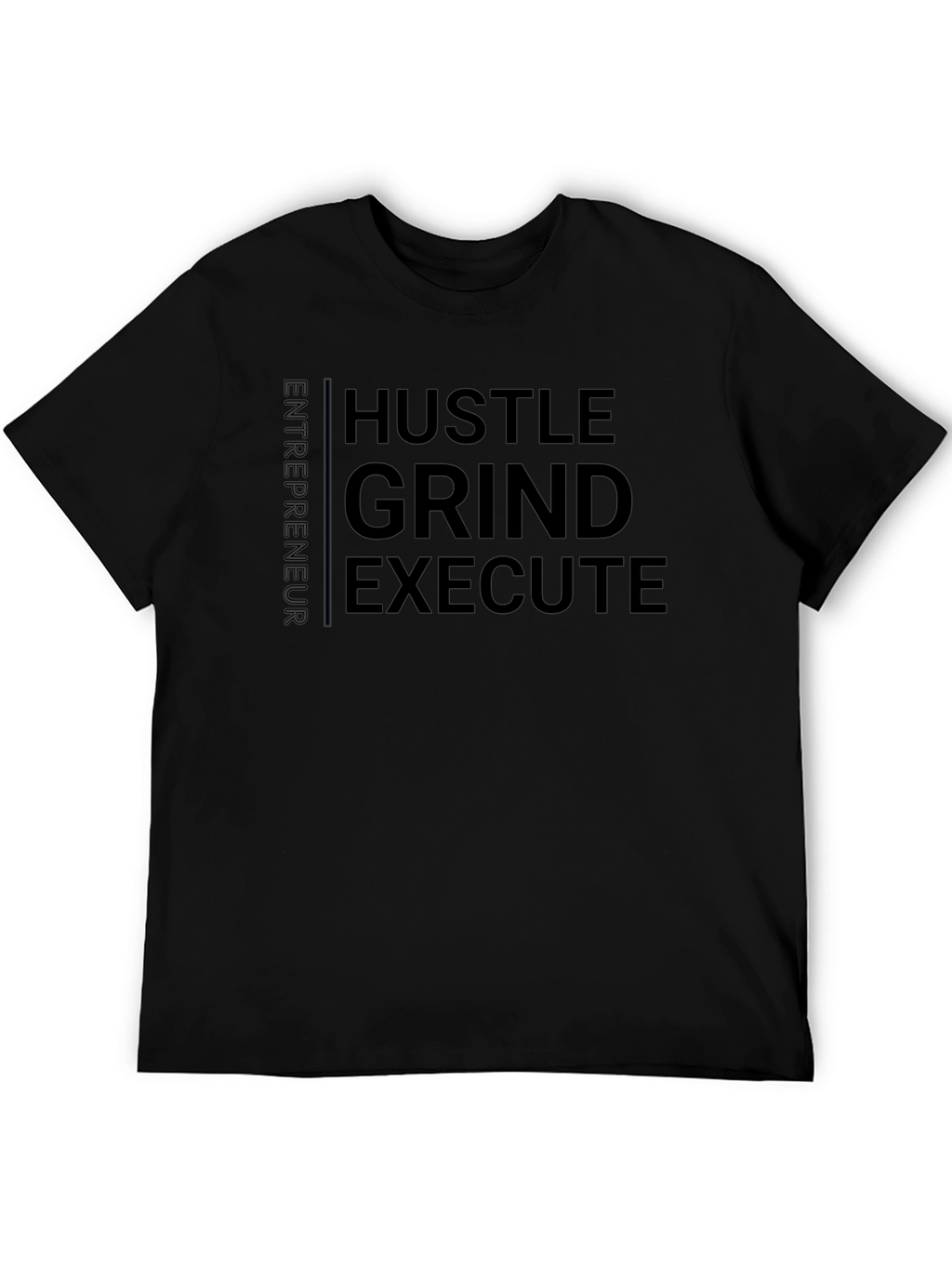 Hustle Grind Execute Entrepreneur T-Shirt