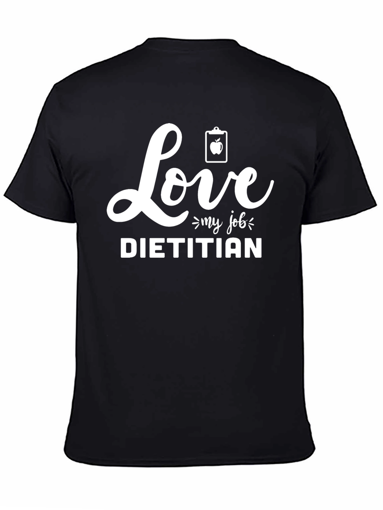 Love My Job Dietitian Graphic T-Shirt