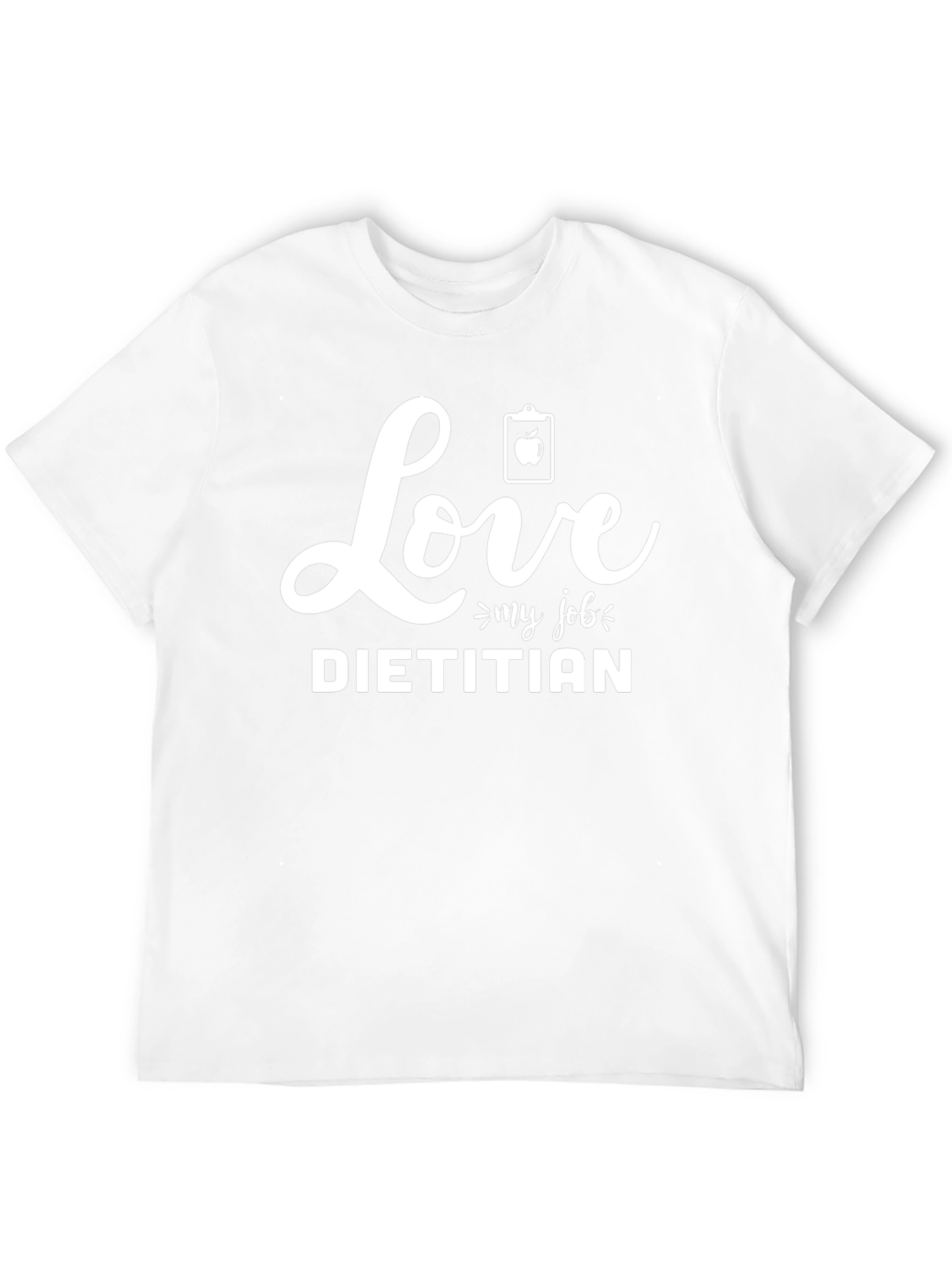 Love My Job Dietitian Graphic T-Shirt