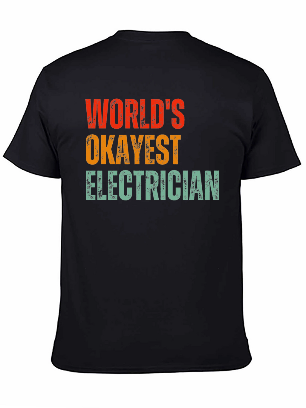 Worlds Okayest Electrician T-Shirt