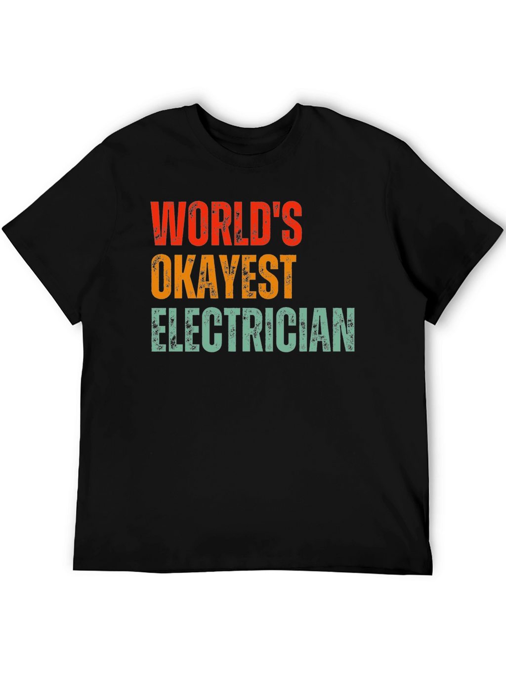 Worlds Okayest Electrician T-Shirt