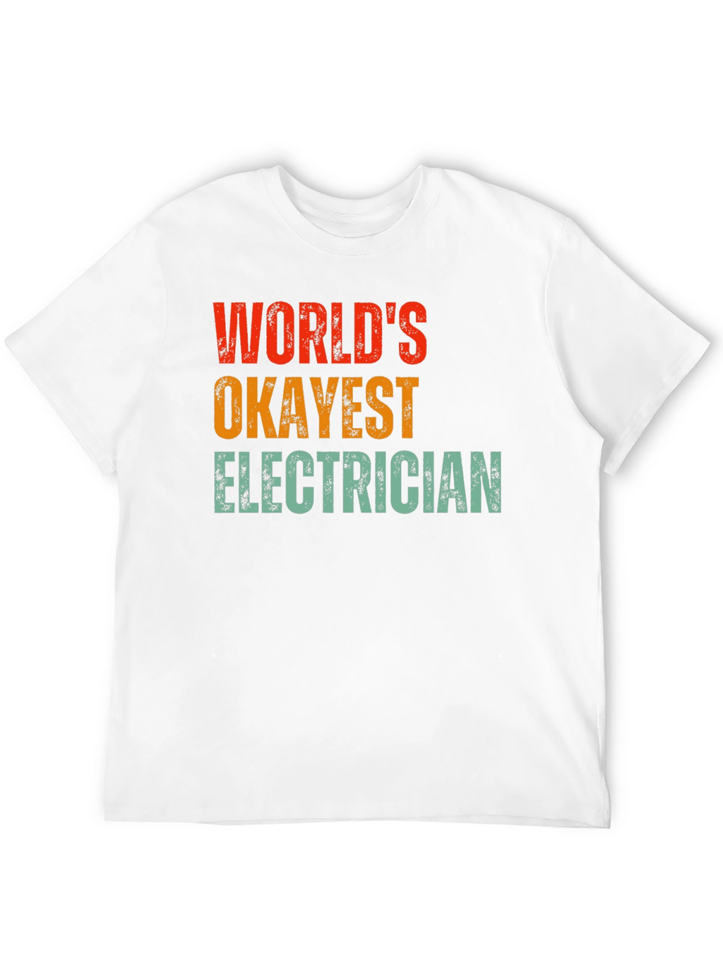 Worlds Okayest Electrician T-Shirt