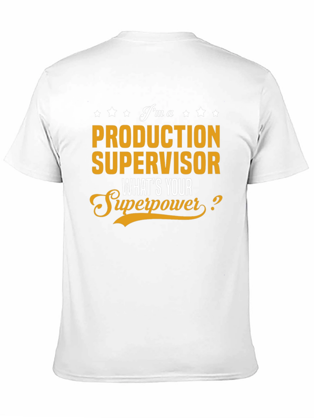 Production Supervisor Superpower T-Shirt