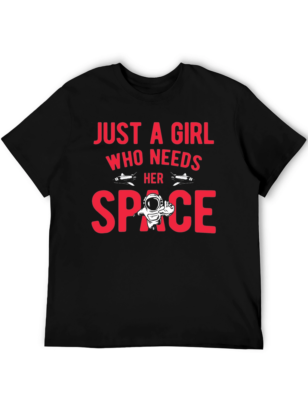 Just A Girl Who Needs Her Space T-Shirt