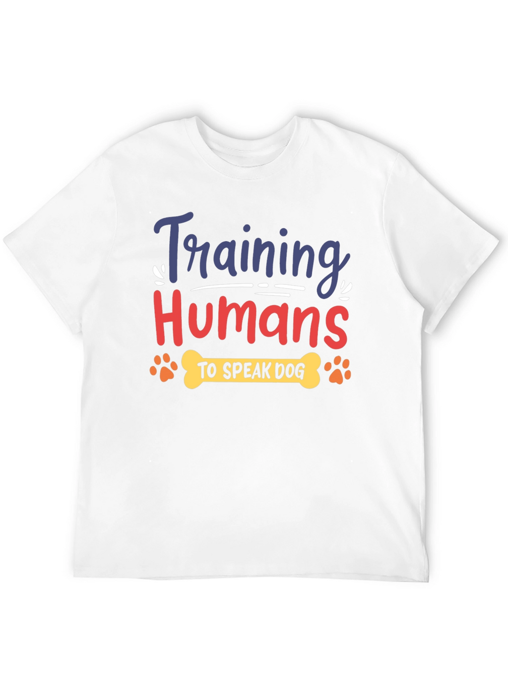 Training Humans to Speak Dog T-Shirt