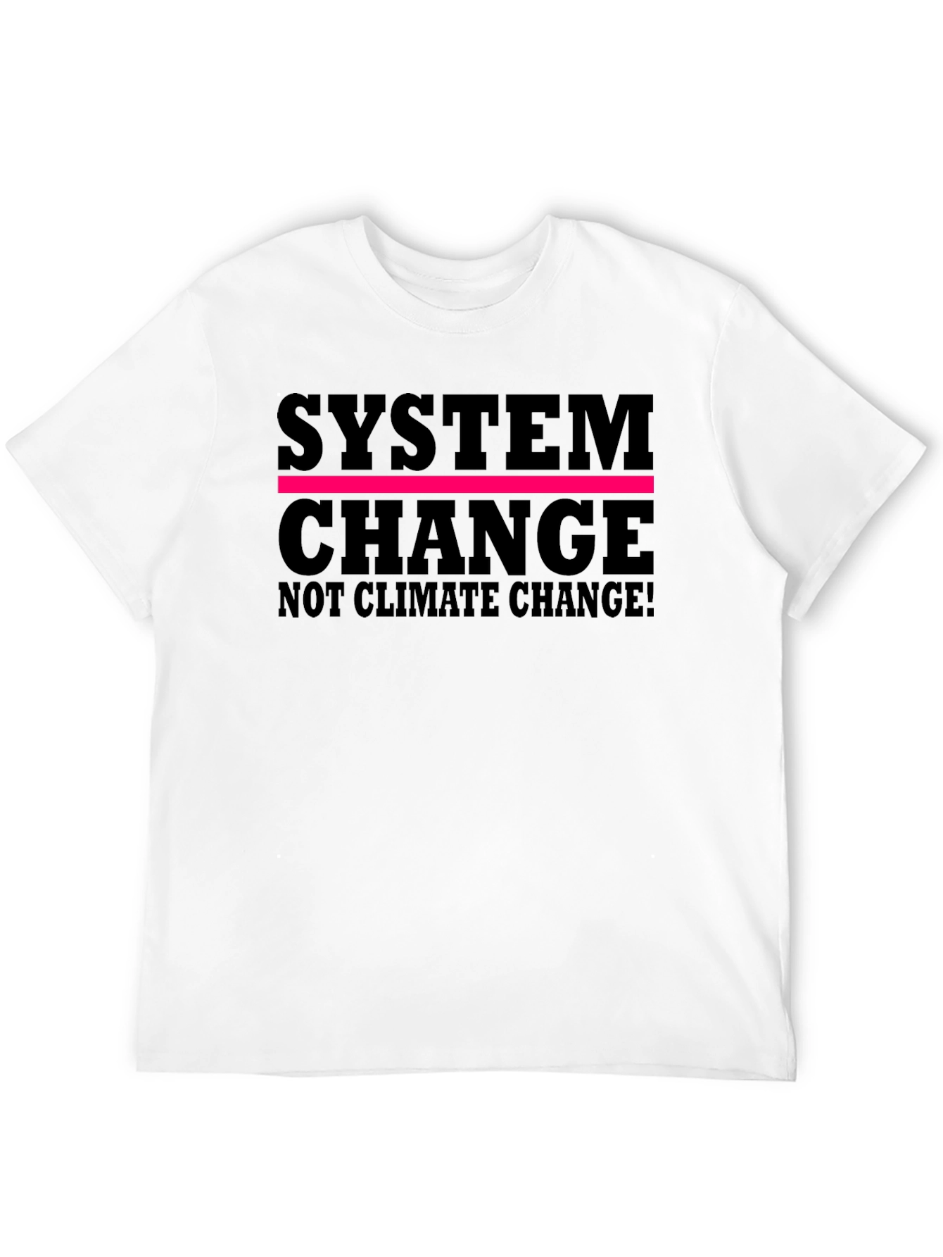 System Change T-Shirt - Climate Activism Tee
