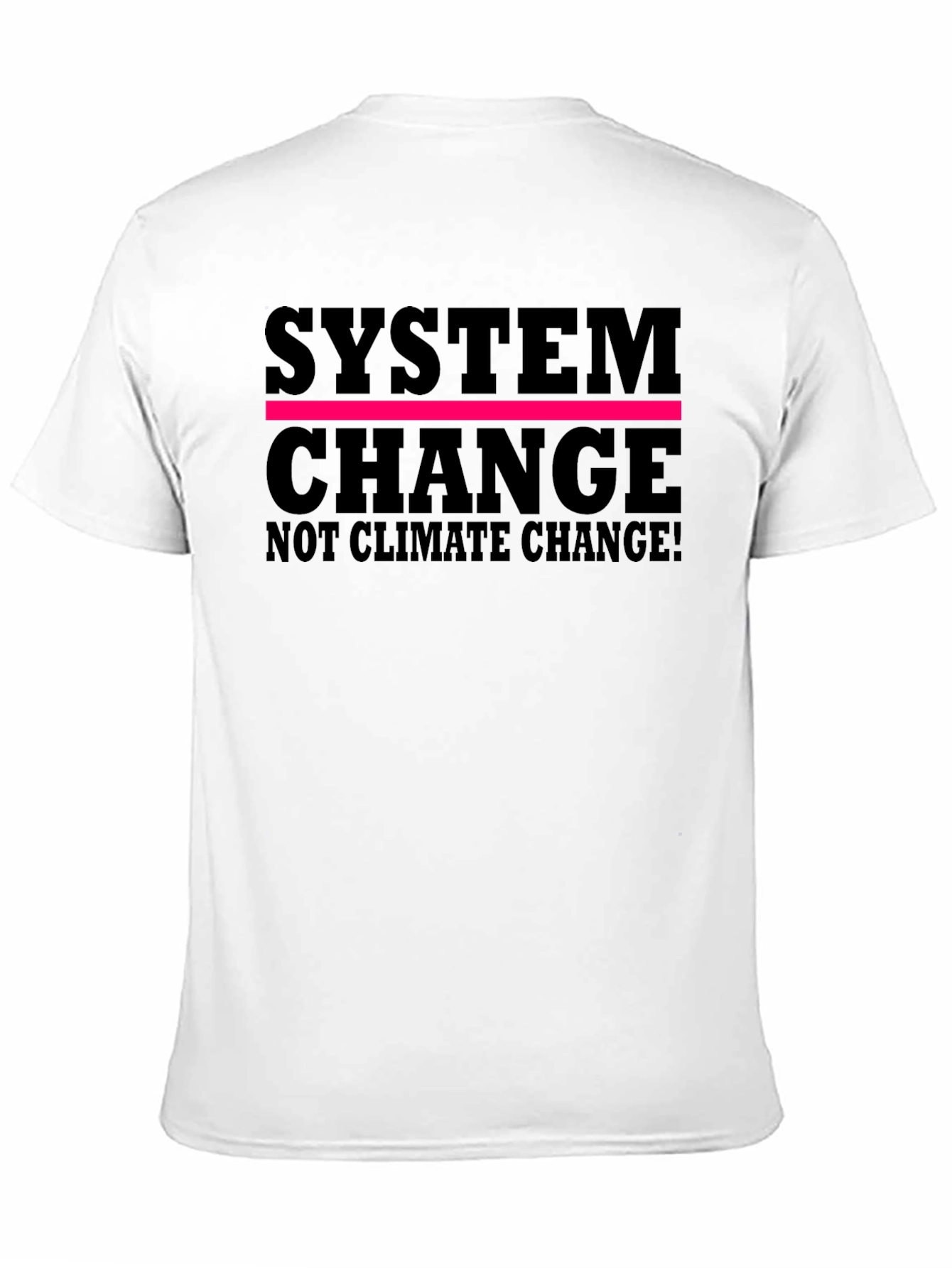System Change T-Shirt - Climate Activism Tee