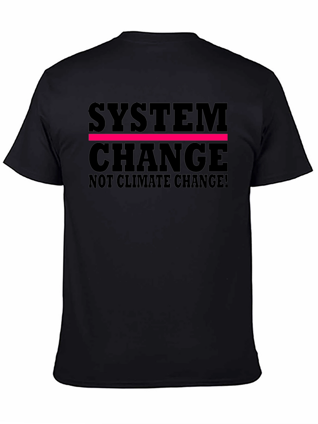 System Change T-Shirt - Climate Activism Tee