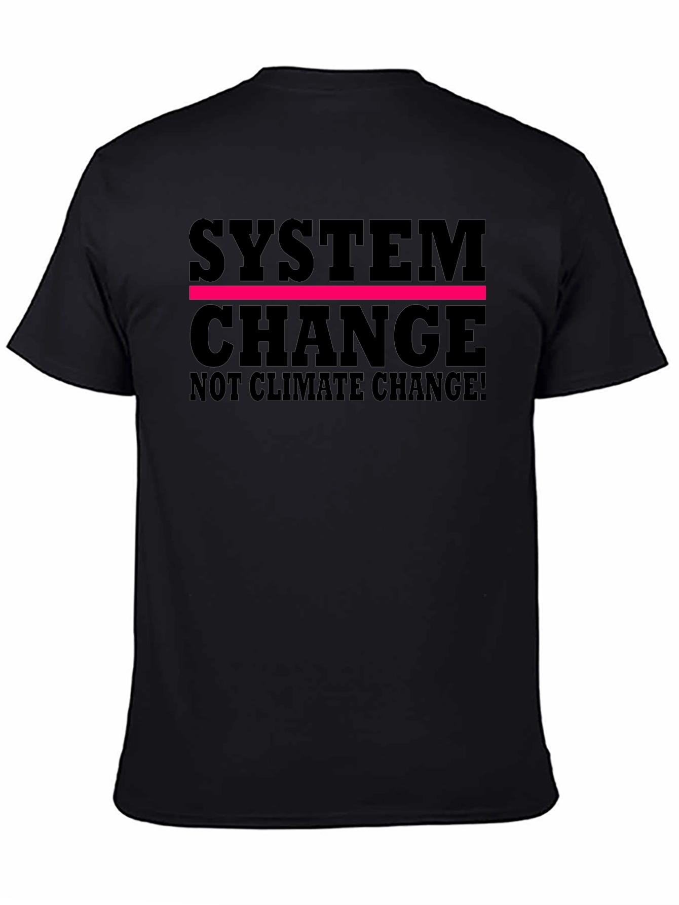 System Change T-Shirt - Climate Activism Tee