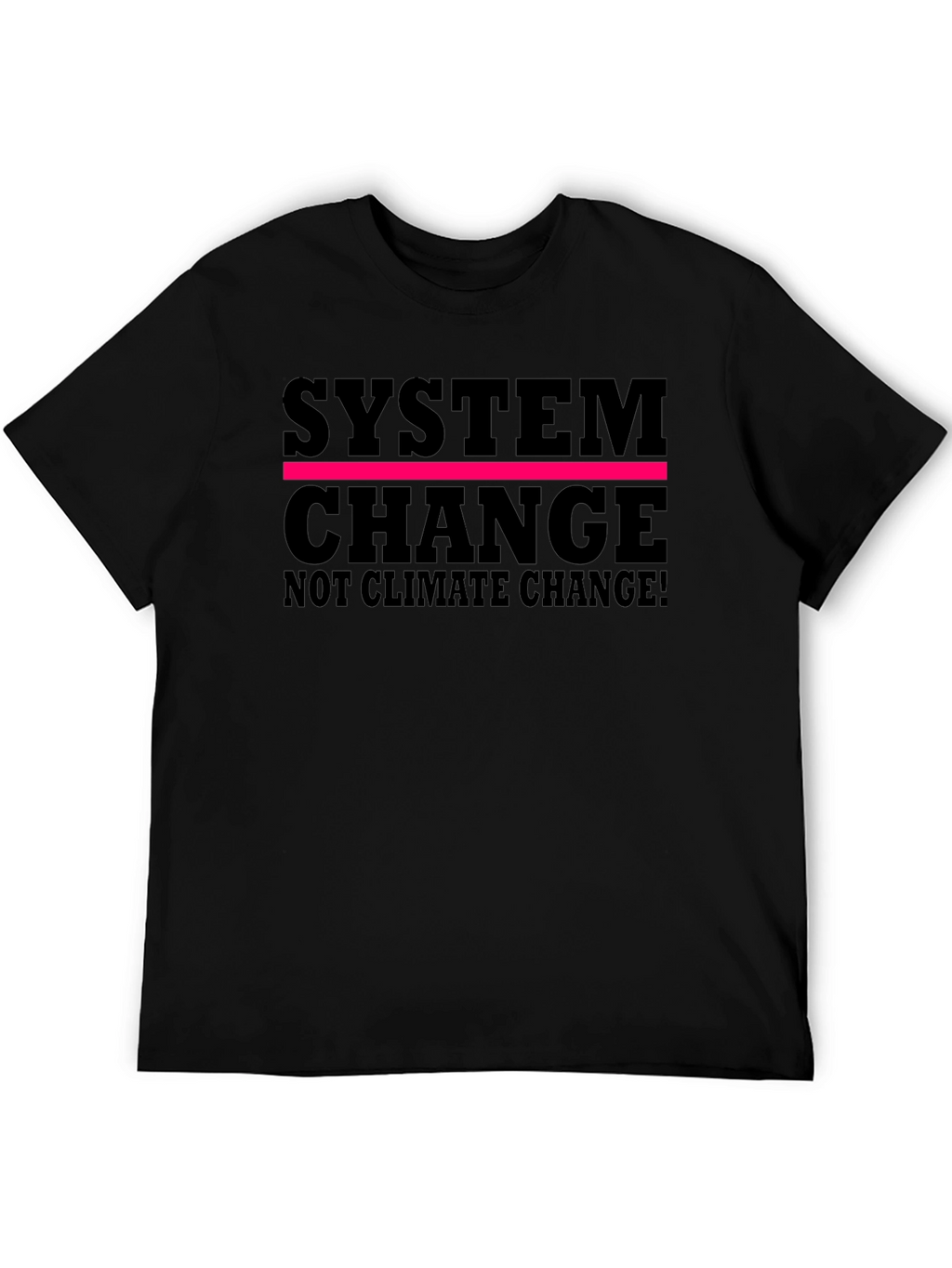 System Change T-Shirt - Climate Activism Tee