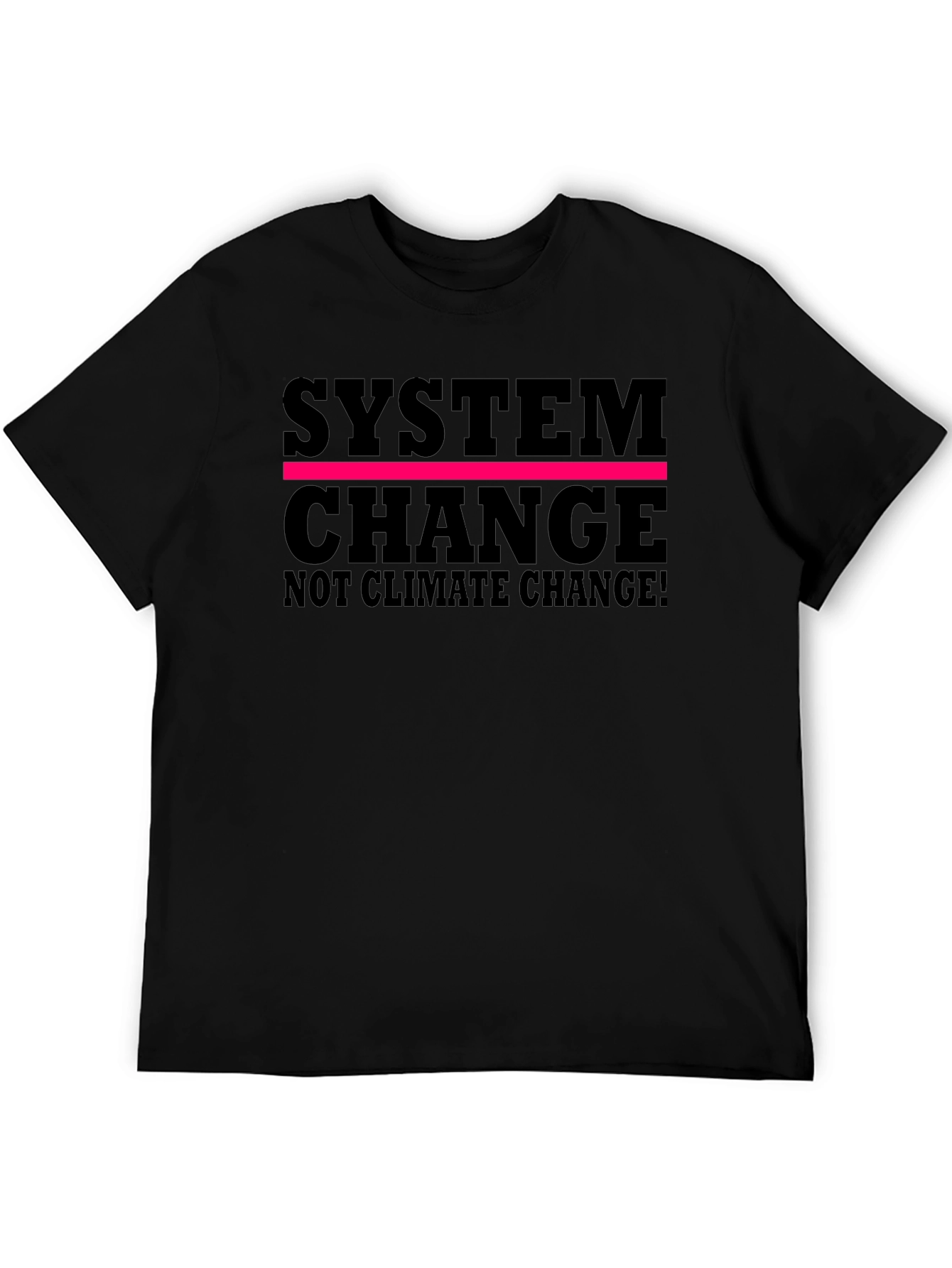 System Change T-Shirt - Climate Activism Tee