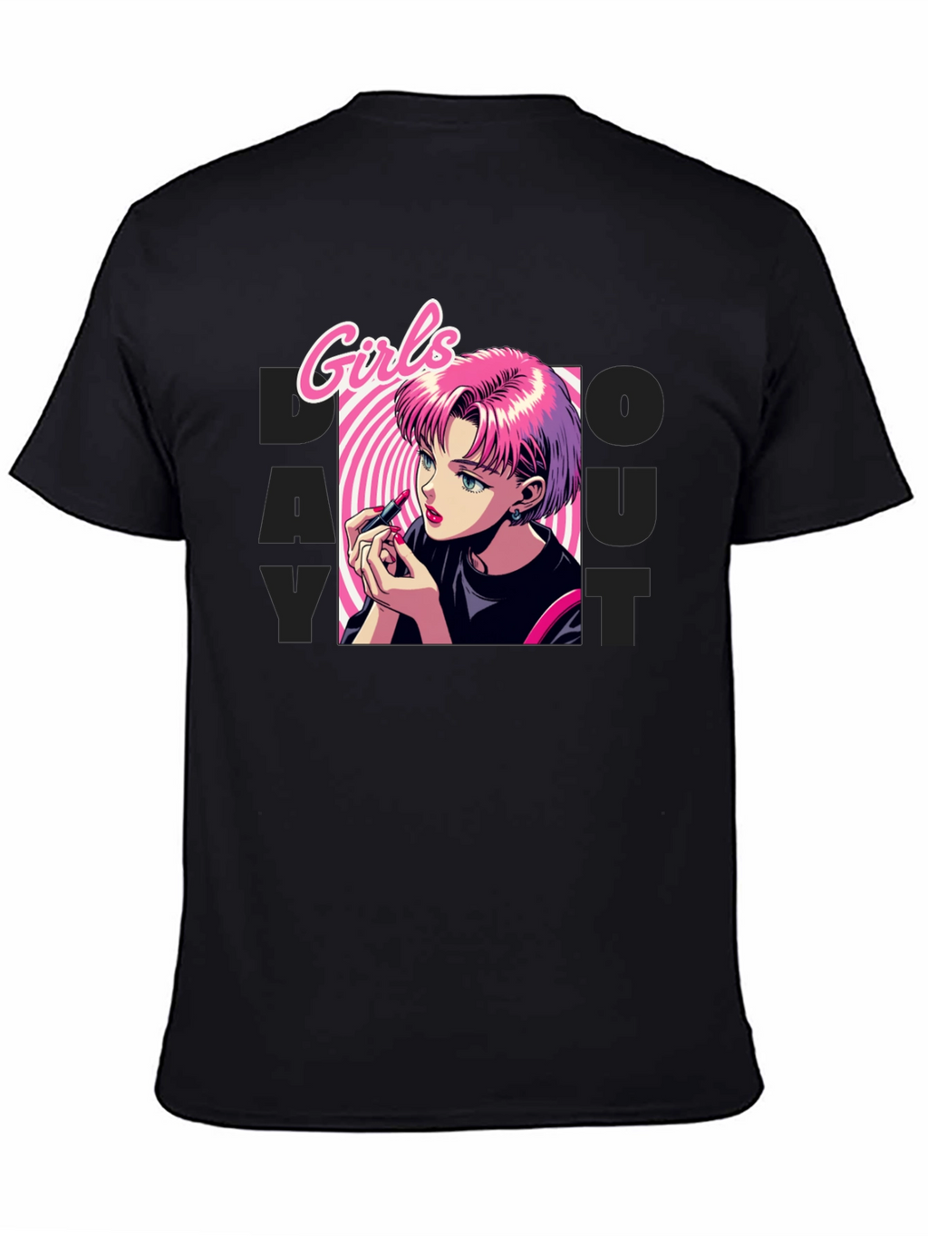 Girls Do What You Want T-Shirt - Anime Style