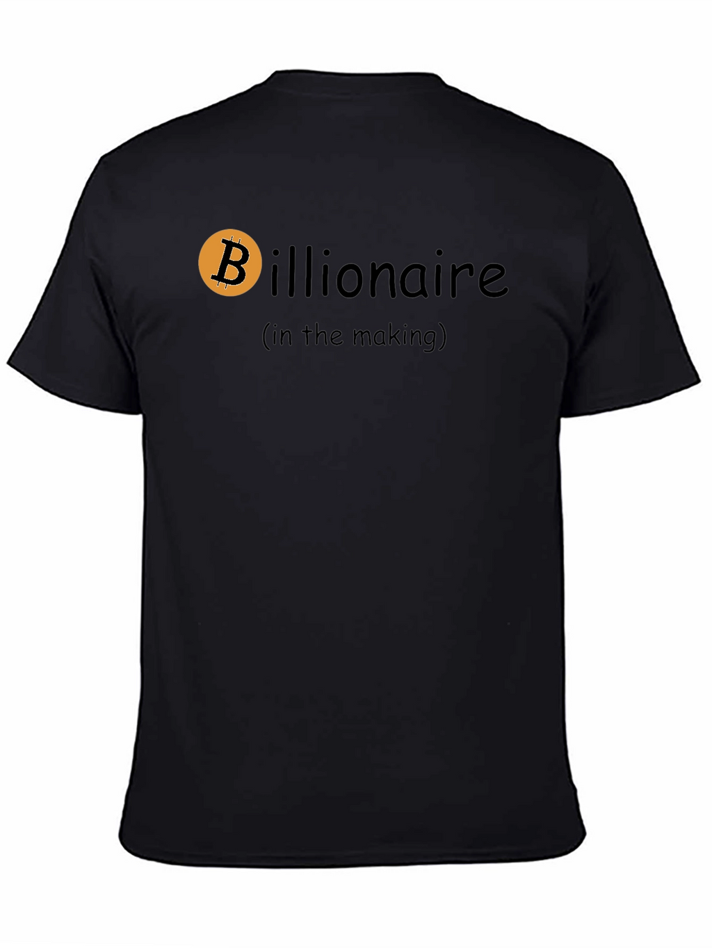 Bitcoin Billionaire in the Making - Black T-Shirt