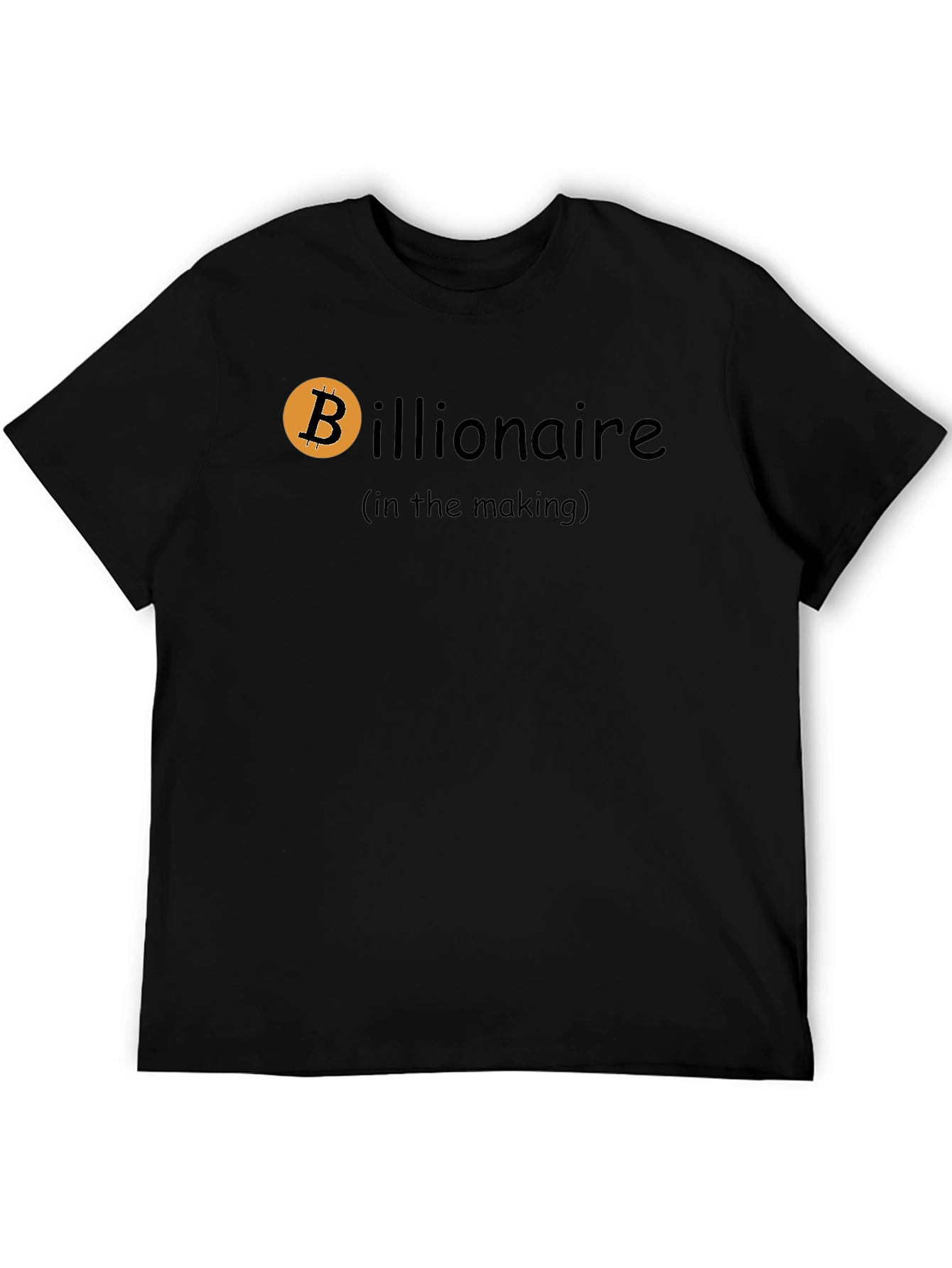 Bitcoin Billionaire in the Making - Black T-Shirt