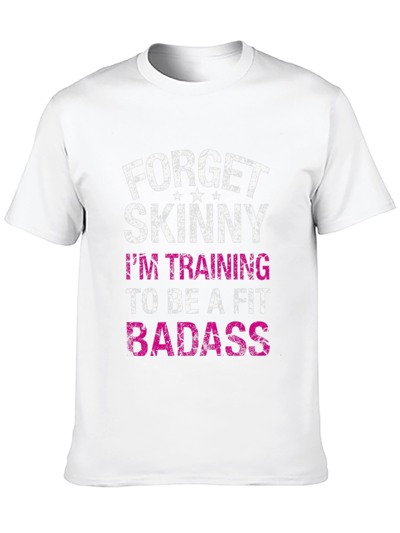 Forget Skinny Fit Badass T-Shirt