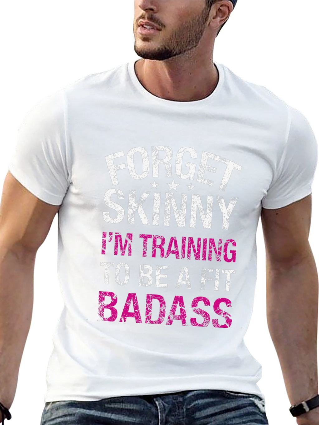 Forget Skinny Fit Badass T-Shirt
