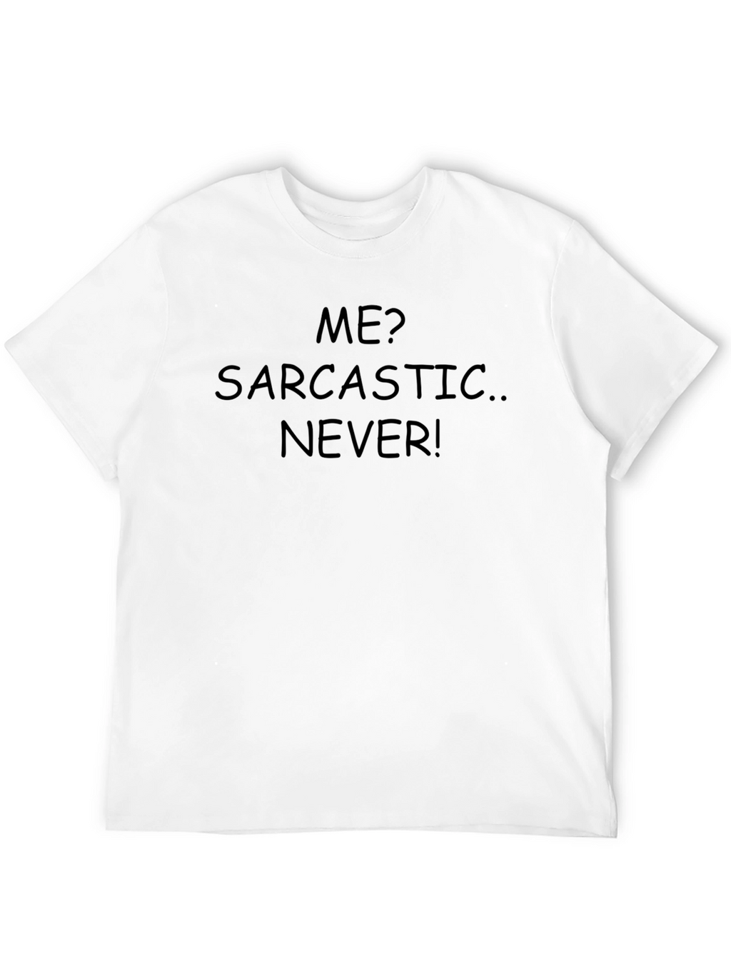 Sarcastic Never! Graphic Tee - Humorous Black T-Shirt