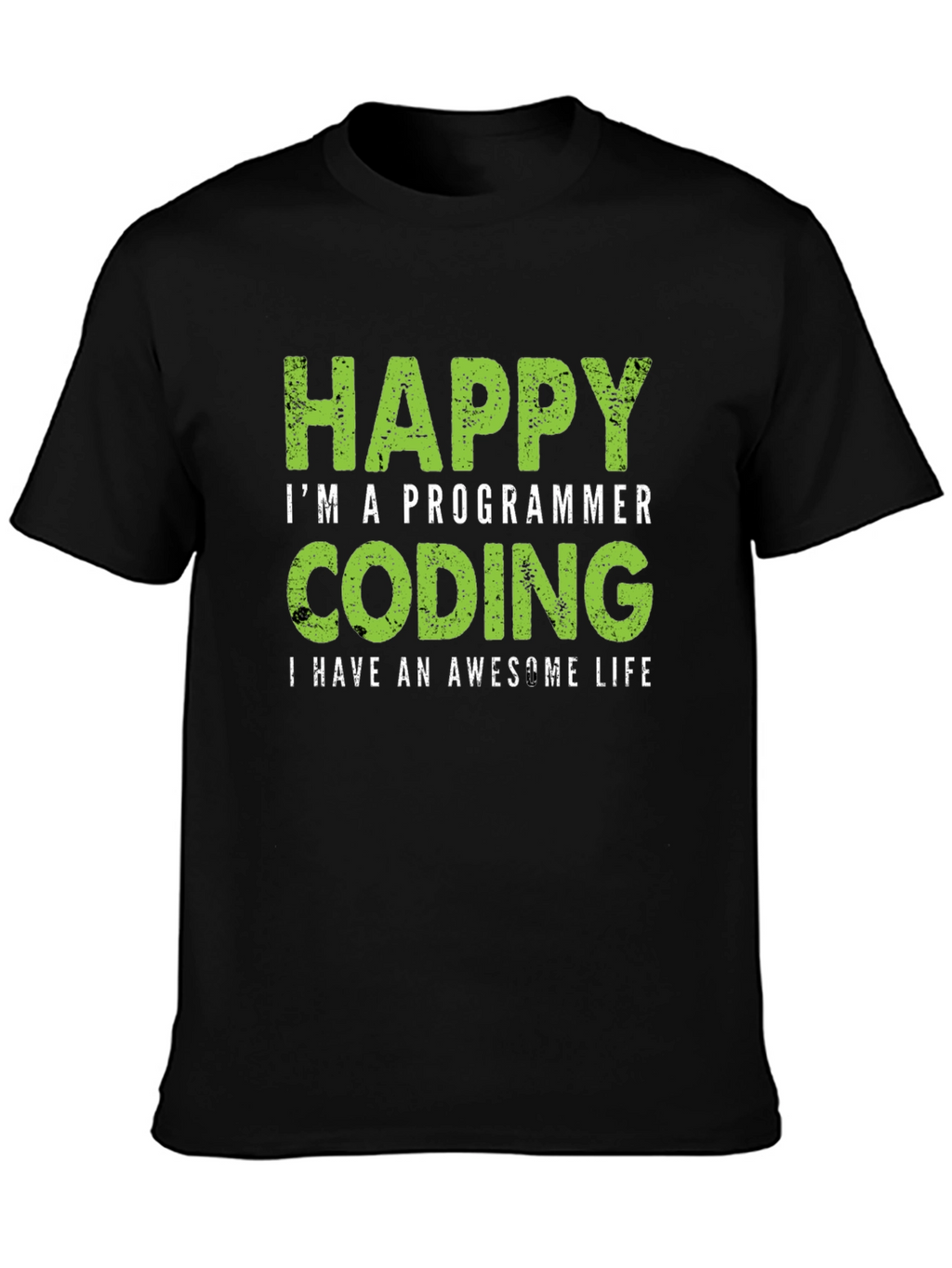 Happy Programmer Coding T-Shirt - Awesome Life