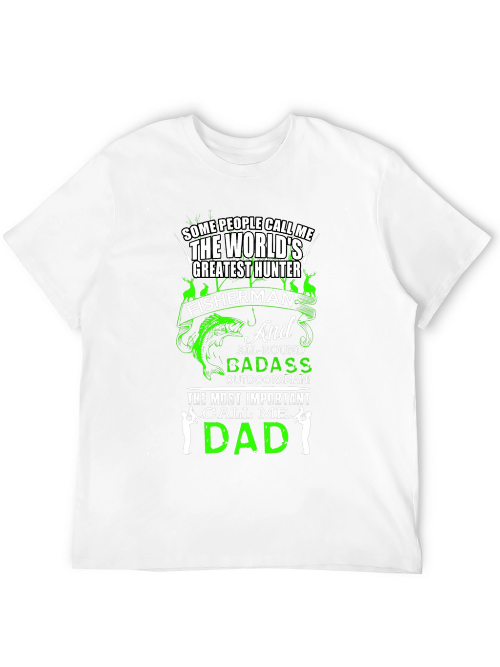 Dad Hunter Fisherman T-Shirt - Worlds Greatest